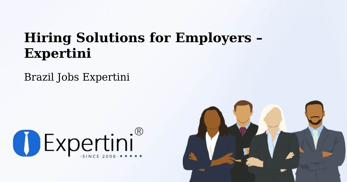 Hiring Solutions for Employers in Uberaba - Uberaba, Brazil Jobs Expertini