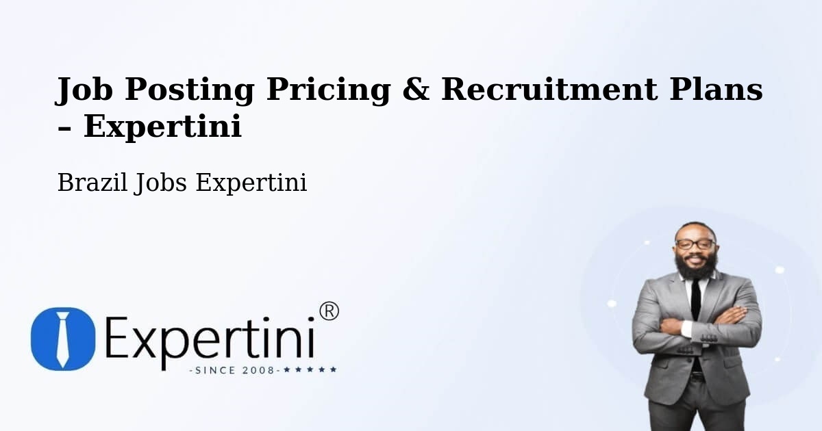 Job Posting Pricing & Recruitment Plans – Uberaba - Uberaba, Brazil Jobs Expertini